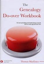 The genealogy do-over workbook : get your genealogy and family history research back on track and still have fun!