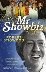 Mr Showbiz : the biography of Robert Stigwood