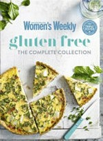 Gluten free : the complete collection