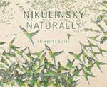 Nikulinsky Naturally ; An artists life