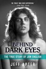 Behind dark eyes : the true story of Jon English