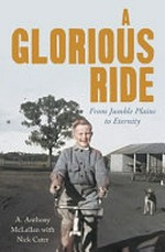 A glorious ride : from jumble plains to eternity