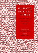 Guwayu -- for all times : a collection of first nations poems