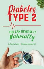 Diabetes type 2 : you can reverse it naturally, lose weight and restore your health