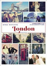 Binge watching London : a travel guide through the most emblematic TV series