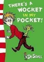 There's a wocket in my pocket