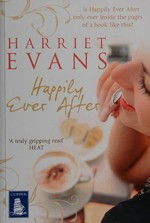 Happily ever after / Harriet Evans.