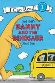 Syd Hoff's Danny and the dinosaur : school days