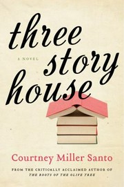 Three story house : a novel