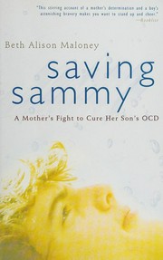 Saving Sammy : curing the boy who caught OCD