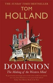 Dominion, The making of the Western Mind: Dominion