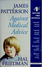 Against medical advice : a true story