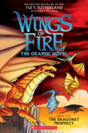 Wings of Fire: The Graphic Novel: Book One The Dragonet Prophecy
