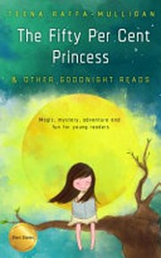 The fifty per cent princess & other goodnight reads
