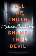 Tell the truth, shame the devil / Melina Marchetta.