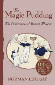 The magic pudding : the adventures of Bunyip Bluegum