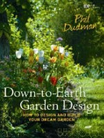 Down-to-earth garden design : how to design and build your dream garden