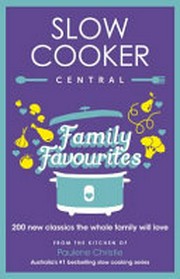 Slow cooker central family favourites