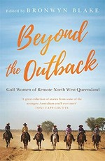 Beyond the outback : Gulf women of remote North West Queensland
