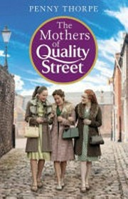 The mothers of quality street