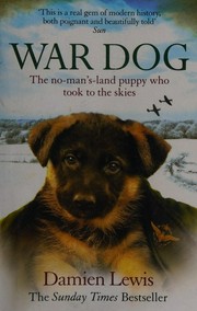 War dog : the no-man's land puppy who took to the skies