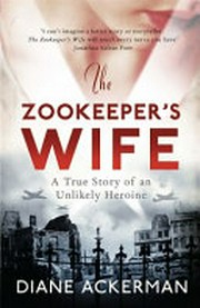 The zookeeper's wife / Diane Ackerman.