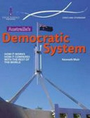 Australia's democratic system : how it works, how it compares with the rest of the world