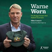 Warne worn : the baggy green that rallied Australia