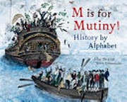 M is for mutiny! : history by alphabet