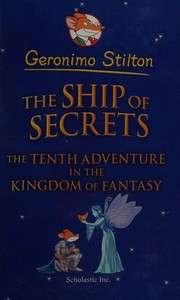 The ship of secrets : the tenth adventure in the kingdom of fantasy