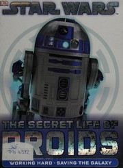 Star Wars : the secret life of droids