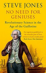 No need for geniuses : revolutionary science in the age of the guillotine