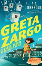 Greta Zargo and the death robots from Outer Space
