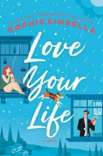 Love your life : a novel