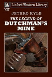 The legend of Dutchman's Mine