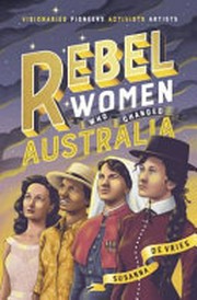 Rebel women who changed Australia