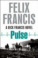 Pulse : a Dick Francis novel