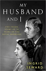 My husband and I : the inside story of 70 years of the royal marriage
