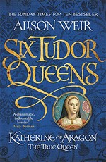 Katherine of Aragon, the true queen