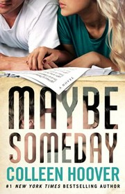 Maybe someday : a novel
