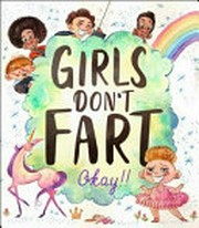 Girls don't fart okay!!