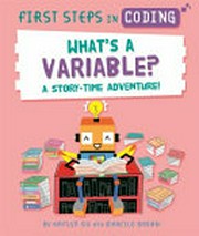 What's a variable? : a story-time adventure