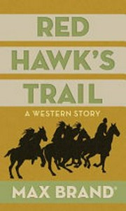Red hawk's trail : a western story