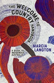 The Welcome to Country handbook : a guide to Indigenous Australia