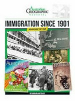 Immigration since 1901 : how and why they came /
