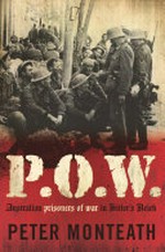 P.O.W. : Australian prisoners of war in Hitler's Reich