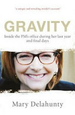 Gravity : inside the PM's office during her last year and final days