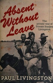 Absent without leave : the private war of Private Stanley Livingston
