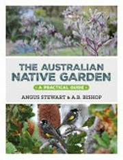 The Australian native garden : a practical guide