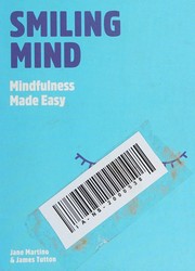 Smiling mind ; mindfulness made easy